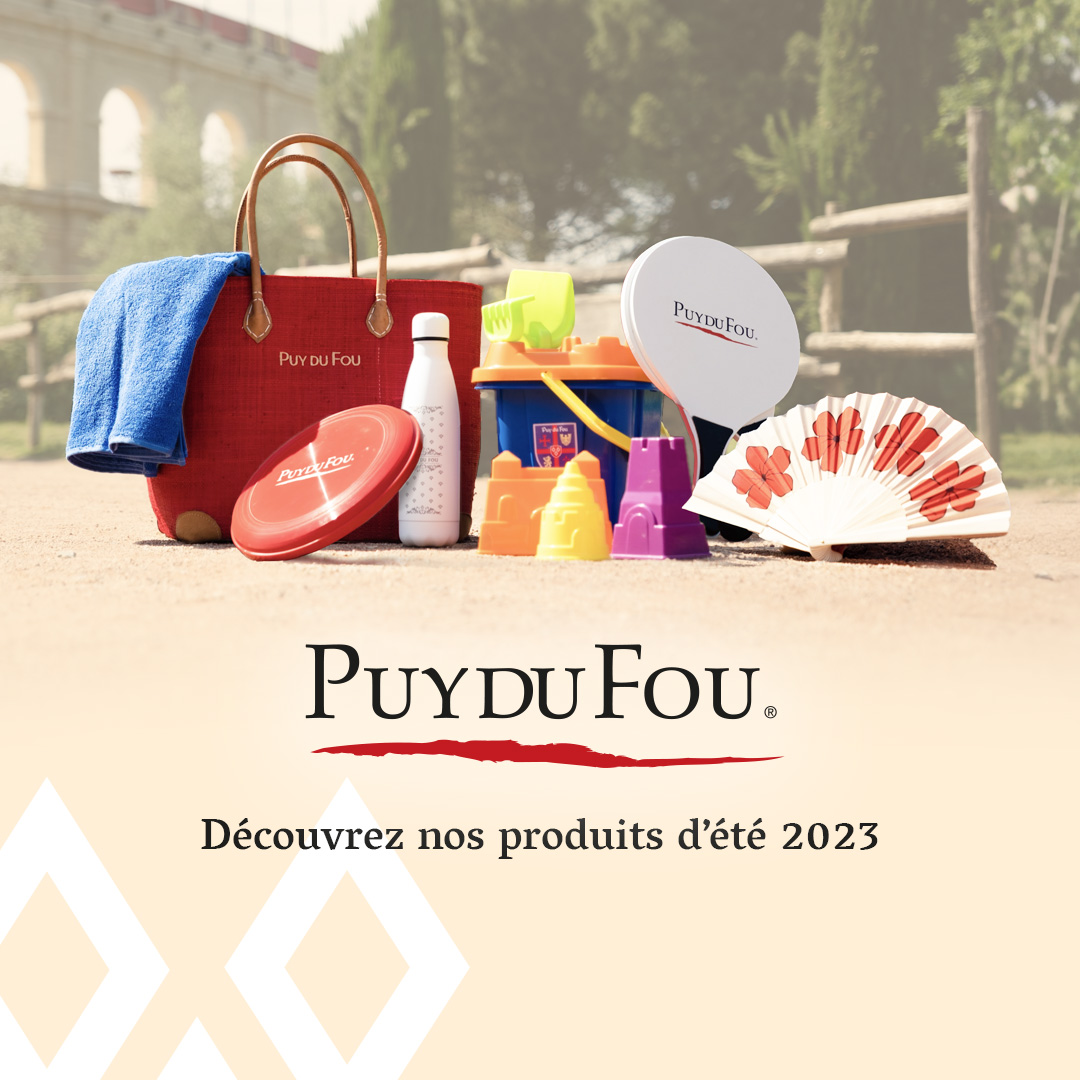 produits été puy du fou 
